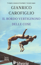 BORDO VERTIGINOSO DELLE COSE (IL) - CAROFIGLIO GIANRICO