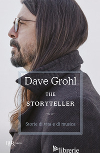 STORYTELLER. STORIE DI VITA E DI MUSICA (THE) - GROHL DAVE