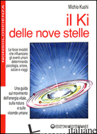 KI DELLE NOVE STELLE (IL) - KUSHI MICHIO; ROMANO B. (CUR.)