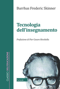 TECNOLOGIA DELL'INSEGNAMENTO (LA) - SKINNER BURRHUS F.