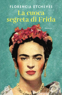 CUOCA SEGRETA DI FRIDA (LA) - ETCHEVES FLORENCIA