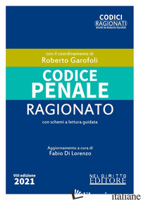 CODICE PENALE RAGIONATO - GAROFOLI ROBERTO