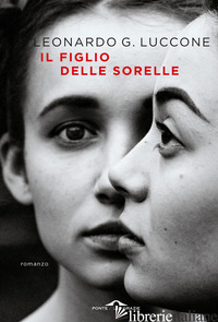 FIGLIO DELLE SORELLE (IL) - LUCCONE LEONARDO
