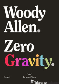 ZERO GRAVITY - ALLEN WOODY