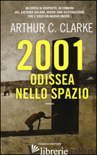 2001 ODISSEA NELLO SPAZIO - CLARKE ARTHUR C.