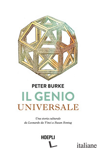 GENIO UNIVERSALE. UNA STORIA CULTURALE DA LEONARDO DA VINCI A SUSAN SONTAG (IL) - BURKE PETER