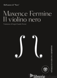 VIOLINO NERO (IL) - FERMINE MAXENCE