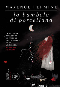 BAMBOLA DI PORCELLANA (LA) - FERMINE MAXENCE