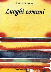LUOGHI COMUNI - KLOBAS LUCIO