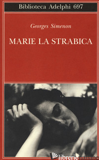 MARIE LA STRABICA - SIMENON GEORGES; FRAUSIN GUARINO L. (CUR.)