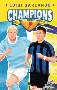 HAALAND VS LAUTARO MARTINEZ. CHAMPIONS - GARLANDO LUIGI