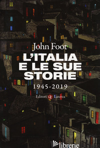 ITALIA E LE SUE STORIE 1945-2019 (L') - FOOT JOHN