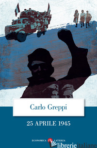25 APRILE 1945 - GREPPI CARLO