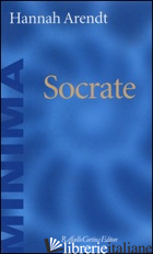 SOCRATE - ARENDT HANNAH; POSSENTI I. (CUR.)