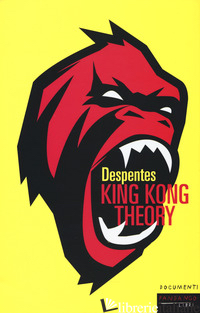 KING KONG THEORY - DESPENTES VIRGINIE