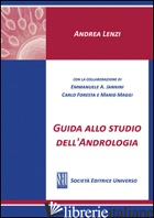 GUIDA ALLO STUDIO DELL'ANDROLOGIA - LENZI ANDREA
