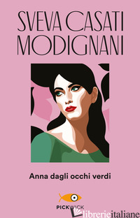 ANNA DAGLI OCCHI VERDI - CASATI MODIGNANI SVEVA