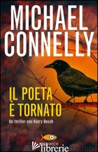POETA E' TORNATO (IL) - CONNELLY MICHAEL