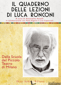 QUADERNO DELLE LEZIONI DI LUCA RONCONI (IL) - ASTOLFI A. (CUR.); BIGATTO P. (CUR.); CAPACCIOLI L. (CUR.)