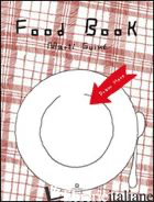 FOOD BOOK. EDIZ. ILLUSTRATA - GUIXE' MARTI