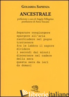 ANCESTRALE - SAPIENZA GOLIARDA; PELLEGRINO A. (CUR.)