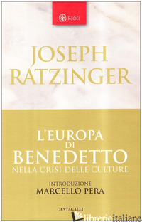 EUROPA DI BENEDETTO NELLA CRISI DELLE CULTURE (L') - BENEDETTO XVI (JOSEPH RATZINGER)