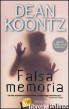FALSA MEMORIA - KOONTZ DEAN R.