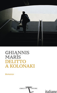 DELITTO A KOLONAKI - MARIS GHIANNIS
