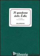 QUADERNO DELLE ERBE (IL) - PRO LOCO DI SARMEDE (CUR.)