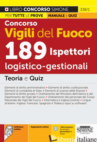 CONCORSO VIGILI DEL FUOCO 189 ISPETTORI LOGICO-GESTIONALI. TEORIA E QUIZ. CON ES - 338/1