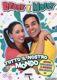 TUTTO IL NOSTRO MONDO - REBBY E MOLLY