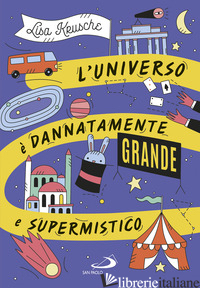 UNIVERSO E' DANNATAMENTE GRANDE E SUPERMISTICO (L') - KRUSCHE LISA