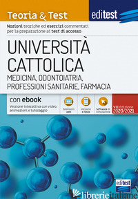 EDITEST. UNIVERSITA' CATTOLICA. MEDICINA. TEORIA & TEST. CON E-BOOK. CON SOFTWAR - AAVV