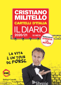 CARTELLI D'ITALIA. IL DIARIO 2020-2021 - MILITELLO CRISTIANO
