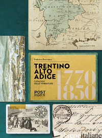 1770-1850 TRENTINO ALTO ADIGE. CATALOGO DELLE TIMBRATURE - BORROMEO FEDERICO
