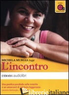 INCONTRO LETTO DA MICHELA MURGIA. AUDIOLIBRO. CD AUDIO FORMATO MP3. EDIZ. INTEGR - MURGIA MICHELA