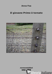 GIOVANE PRIMO E' TORNATO (IL) - FOA ANNA