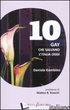 DIECI GAY CHE SALVANO L'ITALIA OGGI - GAMBINO DANIELA