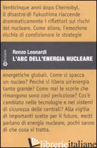 ABC DELL'ENERGIA NUCLEARE (L') - LEONARDI RENZO
