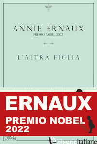 ALTRA FIGLIA (L') - ERNAUX ANNIE