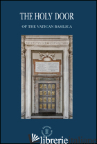 HOLY DOOR OF THE VATICAN BASILICA (THE) - COMASTRI ANGELO; LANZANI VITTORIO
