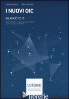 NUOVI OIC. BILANCIO 2015 (I) - BAVA FABRIZIO; DEVALLE ALAIN