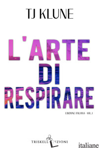 ARTE DI RESPIRARE (L'). VOL. 3 - KLUNE T.J.