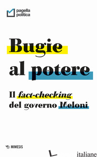 BUGIE AL POTERE. IL FACT-CHECKING DEL GOVERNO MELONI - 