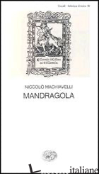 MANDRAGOLA -MACHIAVELLI NICCOLO'; DAVICO BONINO G. (CUR.)