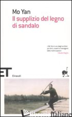 SUPPLIZIO DEL LEGNO DI SANDALO (IL) -MO YAN