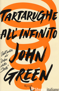 TARTARUGHE ALL'INFINITO -GREEN JOHN