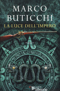 LUCE DELL'IMPERO (LA) -BUTICCHI MARCO