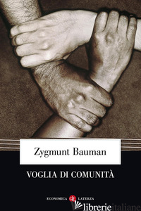 VOGLIA DI COMUNITA' -BAUMAN ZYGMUNT