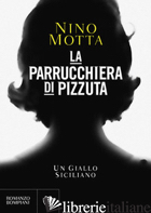 PARRUCCHIERA DI PIZZUTA (LA) -MOTTA NINO